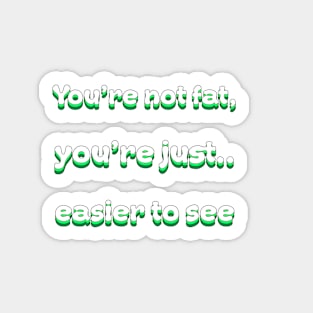 You Are Not Fat Funny Groovy Sticker